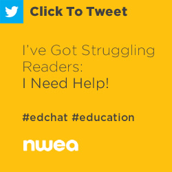 推文：我有苦苦挣扎的读者：我需要帮助！https://ctt.ec/8k4kz+ #edchat #education #sessessment #reading