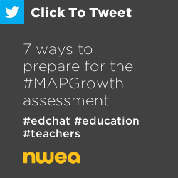 推特:7种方法准备#MAPGrowth assessment https://ctt.ec/1qa64+ #MAPtest #edchat #education #teachers