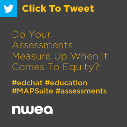推文：您的评估是否符合股权时衡量？https://ctt.ec/a5ls8+ #edchat #education #mapsuite #assessments