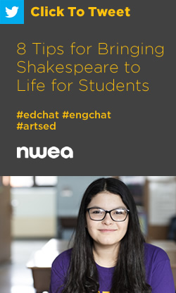 推文：8提示为学生带来莎士比亚，为学生带来莎士比亚，https://nwea.us/2qvuzq8 #edchat #engchat #artsed